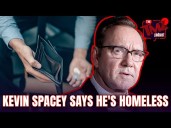 Kevin Spacey Says He's Currently Homeless