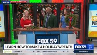 Learn how to make a holiday wreath with FOX59's Daniel Miller