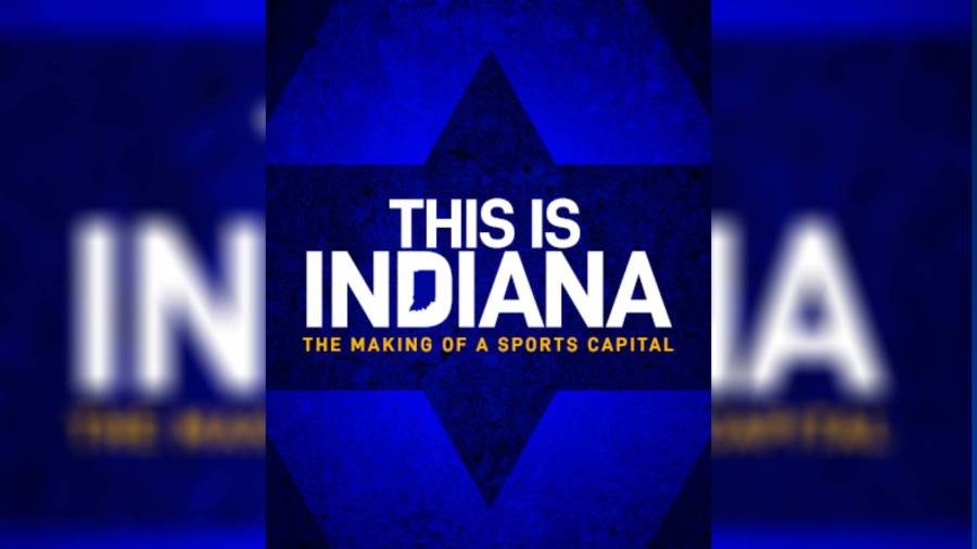 'This is Indiana: the Making of a Sports Capital' to premiere on FOX59 this December