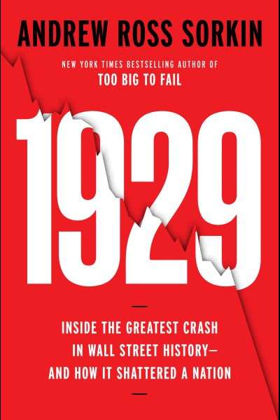 Andrew Ross Sorkin’s new book, 1929: Inside the Greatest Crash in Wall Street History and How It Shattered a Nation delves into America’s great financial crash.