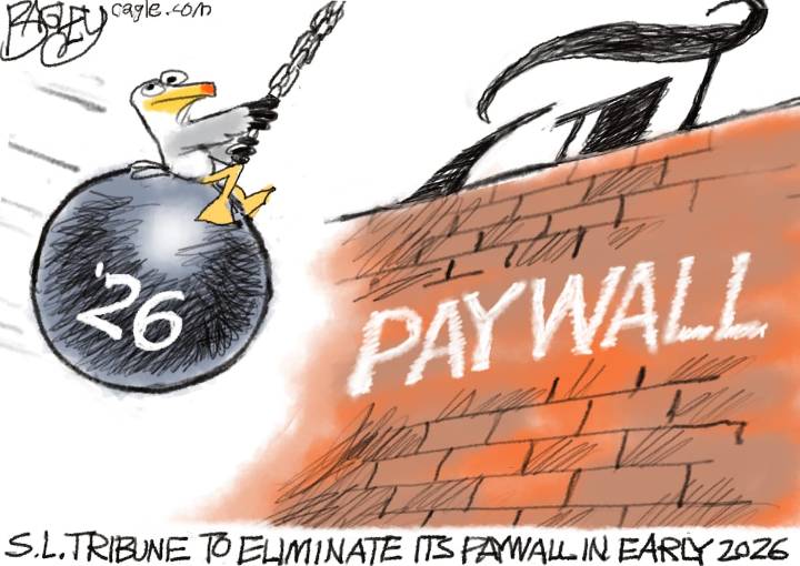 Bagley Cartoon: Tear Down This Paywall