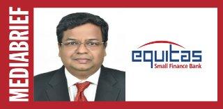 Equitas Small Finance Bank appoints Manish Agrawal as President