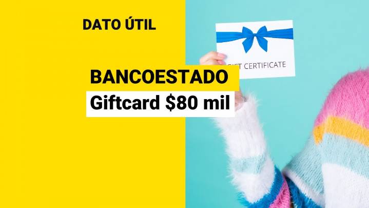 BancoEstado y aseguradora están entregando gift card de $80 mil: ¿Cómo se puede acceder?