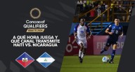 ¿A qué hora juega y qué canal transmite Haití vs. Nicaragua por las Eliminatorias Concacaf 2026? Horarios y canales TV
