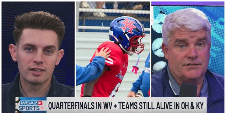 WSAZ Sports+ | Quarterfinals in WV + Teams still alive in OH & KY