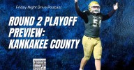 Friday Night Drive Podcast, Episode 336: IHSA football playoffs, Round 2 preview in Kankakee County