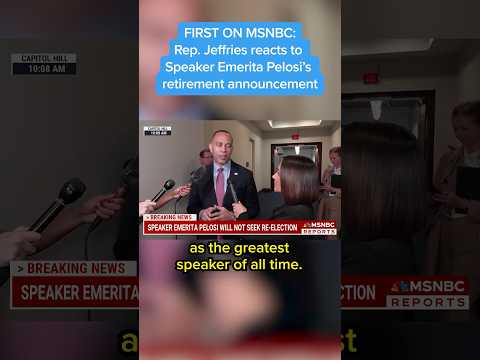 FIRST ON MSNBC: Rep. Jeffries reacts to Speaker Emerita Pelosi's retirement announcement