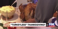 'Turkeyless' Thanksgiving?
