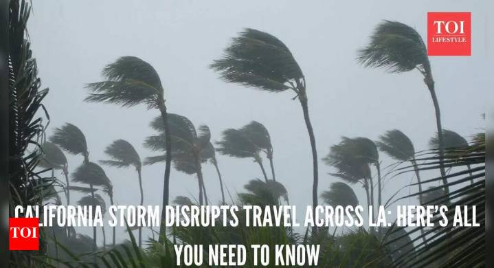 California storm alert: Tips for tourists as authorities issue evacuation warnings