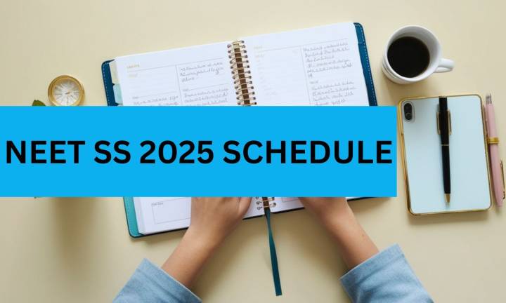 NEET SS 2025 complete schedule OUT! Check key dates HERE