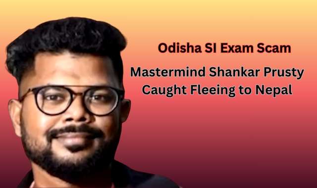 Odisha SI Exam Scam: Mastermind Shankar Prusty Arrested Near Nepal Border