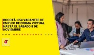 Bogotá: 654 vacantes de empleo de forma virtual hasta el sábado 8 de noviembre