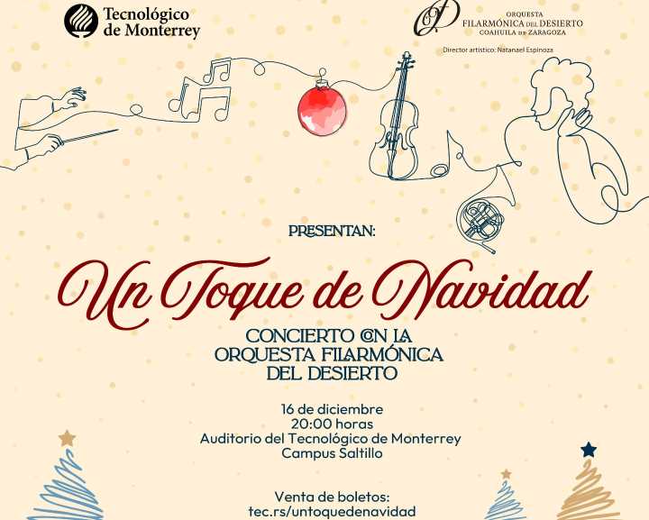 Tec de Monterrey Campus Saltillo presenta “Un Toque de Navidad” concierto con causa