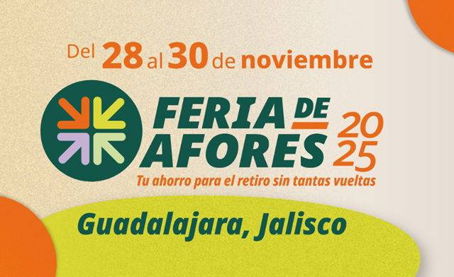 ¡Llega la Feria de las Afores a Guadalajara por primera vez!