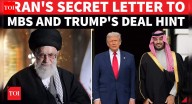 Iran President Hands Over Secret Letter To MBS As Trump Hints At Deal With Tehran Amid Nuke Tensions