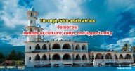 Through, With and in Africa; A Journey Across Regions, Culture - Comoros: Islands of Culture, Faith, and Opportunity