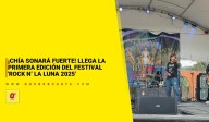 ¡Chía sonará fuerte! Llega la Primera Edición del Festival 'Rock N’ La Luna 2025'
