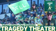 TRAGEDY THEATER: Oakland Athletics Fans EXAMINED