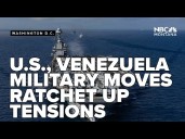 US, Venezuela military moves ratchet up tensions, risk of armed conflict