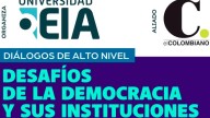 EL COLOMBIANO y la Universidad EIA se unen en Diálogos de alto nivel: “Desafíos de la democracia y sus instituciones”; así puede participar