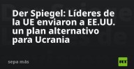 Der Spiegel: Líderes de la UE enviaron a EE.UU. un plan alternativo para Ucrania