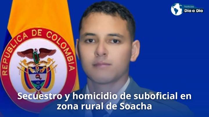 Investigan secuestro y homicidio de suboficial del Ejército hallado en zona rural de Soacha