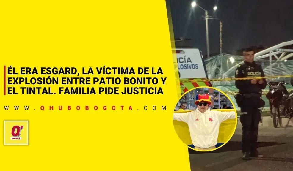 Él era Esgard, la víctima de la explosión entre Patio Bonito y El Tintal. Familia pide justicia