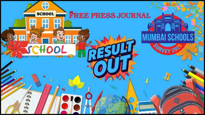 FPJ Mumbai Schools Survey 2025: Results Of City’s Most Awaited, Honest Survey Of Schools Declared