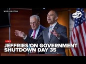 🔴LIVE: Democratic leader Jeffries speaks on government shutdown day 35