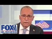 Larry Kudlow: Trump's economy is 'cosmically' better than Biden's