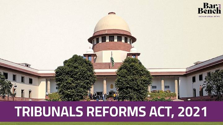Supreme Court quashes Tribunal Reforms Act provisions on appointment, tenure; censures government