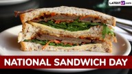 Food National Sandwich Day 2025: Date, History and Why the Day Celebrates Everyone’s Favorite Snack
