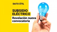 Subsidio Eléctrico: ¿Cuándo se revelará la fecha de la cuarta convocatoria de postulación?