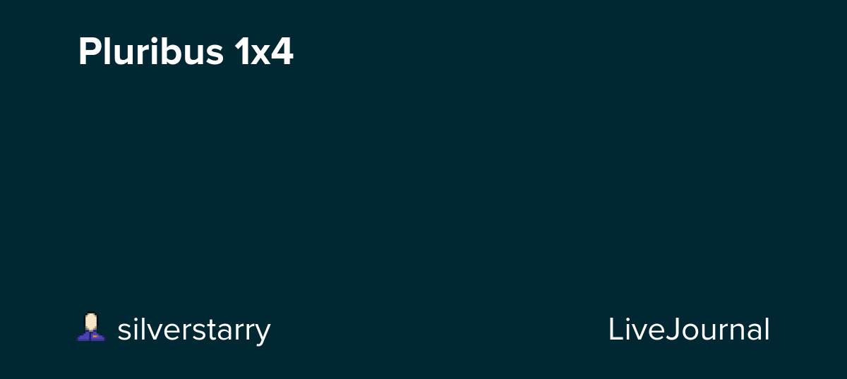 Pluribus 1x4: ohnotheydidnt