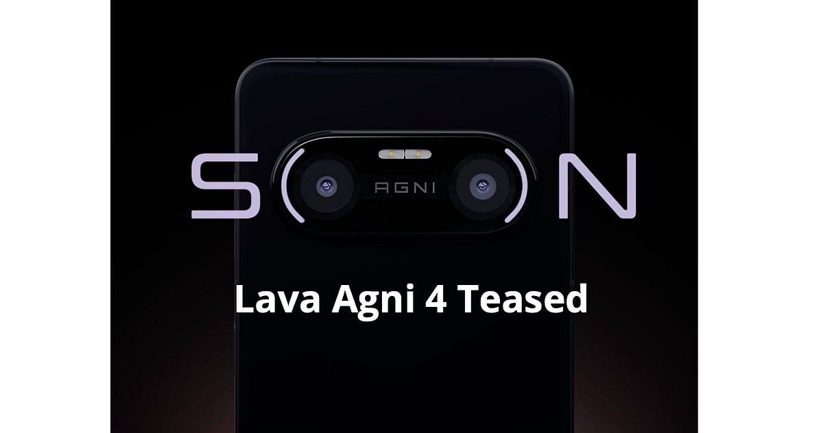 Lava Agni 4’s Dual Rear Cameras Teased, Battery Specs Revealed