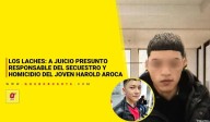 Los Laches: a juicio presunto responsable del secuestro y homicidio del joven Harold Aroca