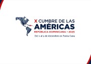 República Dominicana pospone la X Cumbre de las Américas