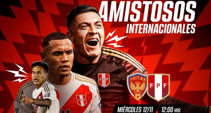 Partido amistoso, Perú vs Rusia en vivo hoy: ver partido por fecha FIFA