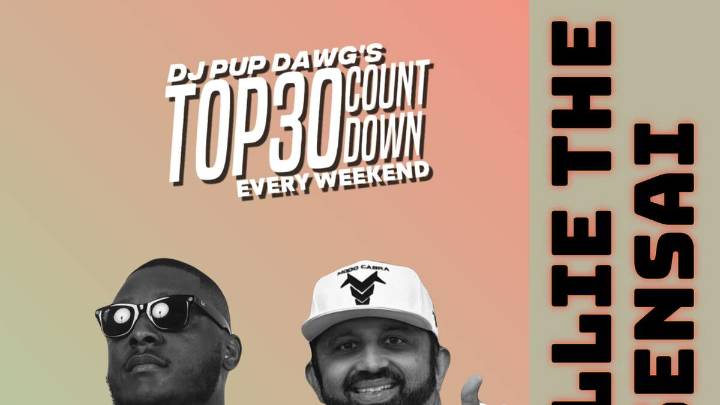 This Weekend Catch Wallie The Sensai On With Dj Pup Dawg's Top30 Countdown!