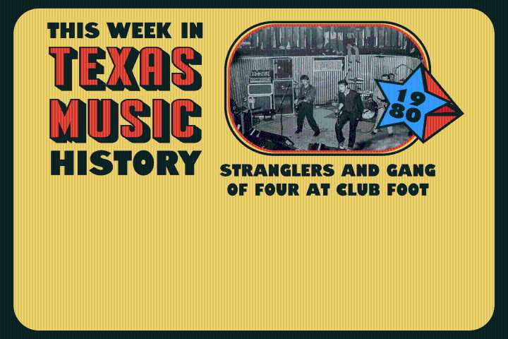 This Week in Texas Music History: post-punk Brits help launch Austin’s home of 80s New Wave