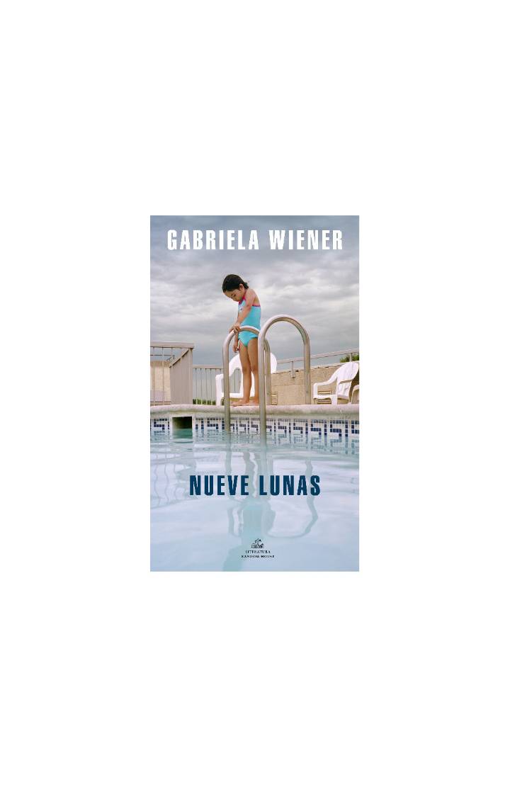 “Nueve lunas” Gabriela Wiener