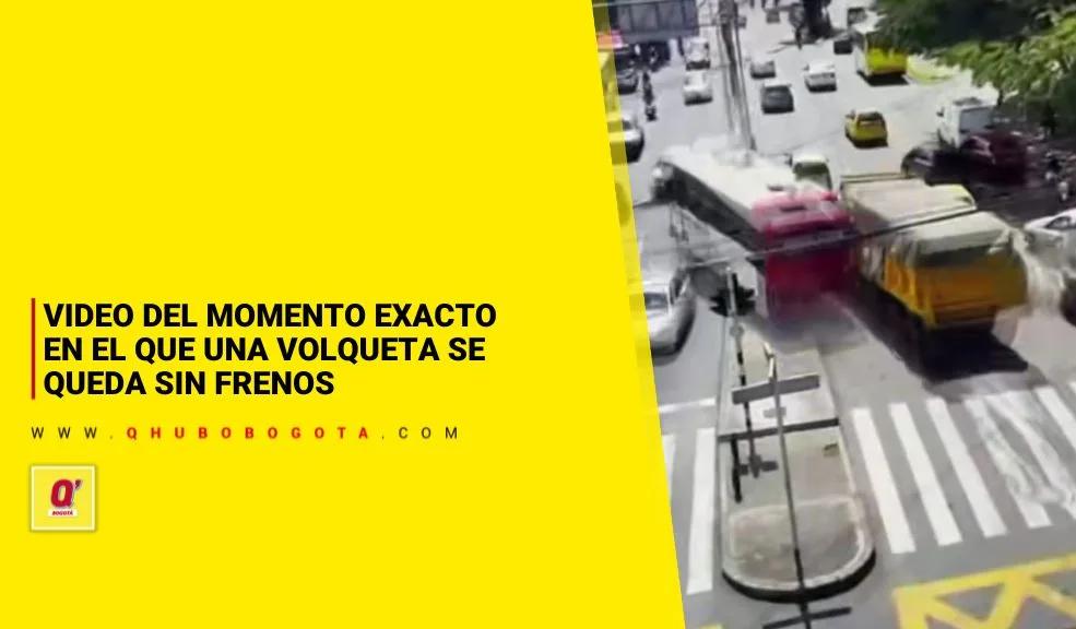 Vídeo del momento exacto en el que una volqueta se queda sin frenos