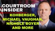 COURTROOM INSIDER | Brian Kohberger, Michael Vaughan, Nichole Boyer and more