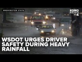 WSDOT urges drivers to stay cautious as heavy rains could flood roads
