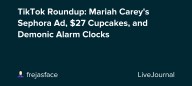 TikTok Roundup: Mariah Carey's Sephora Ad, $27 Cupcakes, and Demonic Alarm Clocks: ohnotheydidnt
