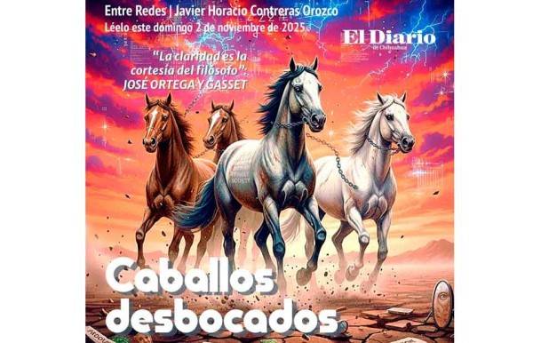 Entre redes: Caballos desbocados
