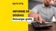 Informe de Deudas: Así puedes descargar gratis el documento y saber cuánto debes
