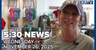 KRTV 5:30 News for Wednesday, November 26, 2025