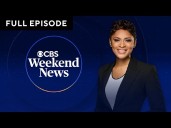 "CBS Weekend News" Full Broadcast