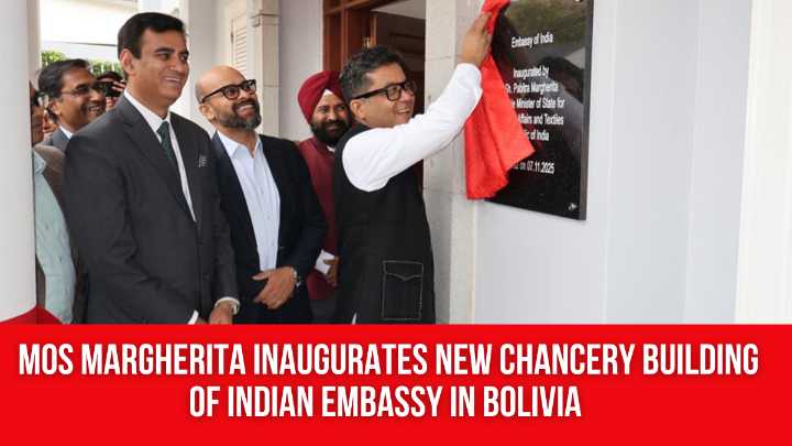 MoS Margherita inaugurates new Chancery building of Indian Embassy in Bolivia